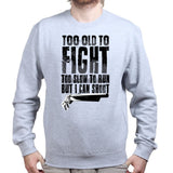 Unisex Tool Old To Fight Sweatshirt