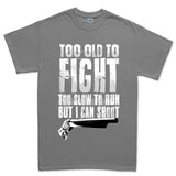 Men's Too Old To Fight T-shirt Style001