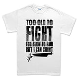 Men's Too Old To Fight T-shirt Style001
