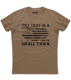 Try That in a Small Town Vintage Flag T-Shirt (O)