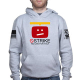 STRIKE No Live For You Unisex Hoodie Style001