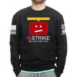 STRIKE No Live For You Unisex Sweatshirt Style001