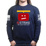 STRIKE No Live For You Unisex Sweatshirt Style001