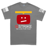 STRIKE No Live For You Men's T-shirt Style001