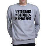 Veterans Before Refugees Sweatshirt Style001