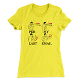 Per My Last Email Funny Women's T-Shirt