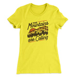 The Mountains Are Calling Women's T-Shirt