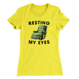 Resting My Eyes Funny Women's T-Shirt