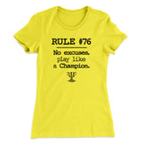 Rule 76 - No Excuses Women's T-Shirt