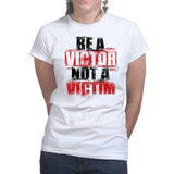 Ladies Victor Not Victim T-shirt Style001