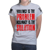 Violence Is The Problem Ladies T-shirt Style001