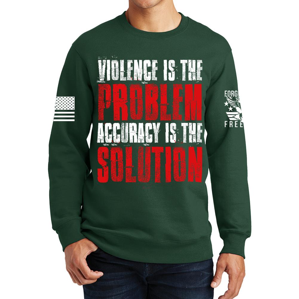 Violence Is The Problem Sweatshirt Style001