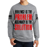 Violence Is The Problem Sweatshirt Style001