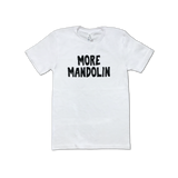 More Mandolin (White) T-shirt