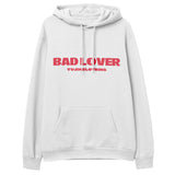 Bad Lover Hoodie