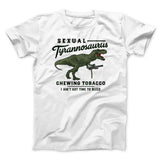 Sexual Tyrannosaurus Chewing Tobacco Funny Movie Men/Unisex T-Shirt