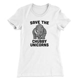 Save The Chubby Unicorns Funny Women's T-Shirt