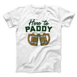 Here to Paddy Men/Unisex T-Shirt