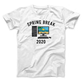 Spring Break 2020 Men/Unisex T-Shirt