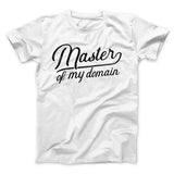 Master of My Domain Men/Unisex T-Shirt