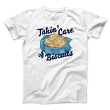 Taking Care of Biscuits Funny Men/Unisex T-Shirt