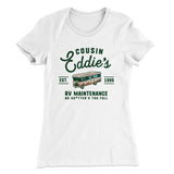 Cousin Eddie's RV Maintenance Women's T-Shirt