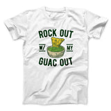 Rock Out With My Guac Out Men/Unisex T-Shirt