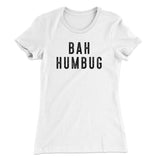 Bah Humbug Women's T-Shirt