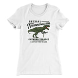 Sexual Tyrannosaurus Chewing Tobacco Women's T-Shirt