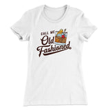 Call Me Old Fashioned Women's T-Shirt