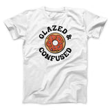Glazed & Confused Men/Unisex T-Shirt