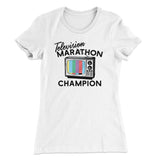 Television Marathon Champion Funny Women's T-Shirt