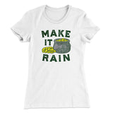 Make It Rain Women's T-Shirt