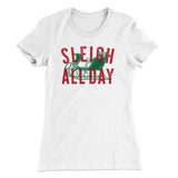 Sleigh All Day Women's T-Shirt