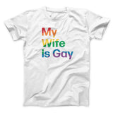 My Wife Is Gay Men/Unisex T-Shirt