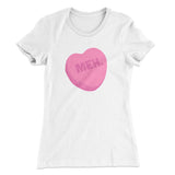 Meh. Candy Heart Funny Women's T-Shirt