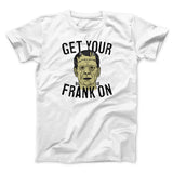 Get Your Frank On Men/Unisex T-Shirt