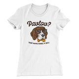 Pavlov's Dog Women's T-Shirt
