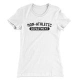 Non-Athletic Department Funny Women's T-Shirt