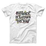 Biology: It Grows On You Men/Unisex T-Shirt