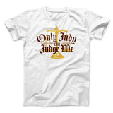 Only Judy Can Judge Me Funny Men/Unisex T-Shirt