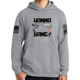 Wanna Bang? Hoodie Style001