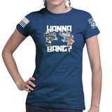 Wanna Bang? Ladies T-shirt Style001