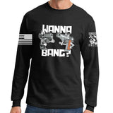 Wanna Bang? Long Sleeve T-shirt Style001