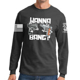 Wanna Bang? Long Sleeve T-shirt Style001