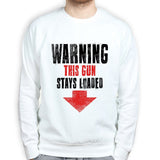 Unisex Warning Loaded Gun Sweatshirt