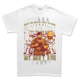 Men's We Don't Run T-shirt Style001