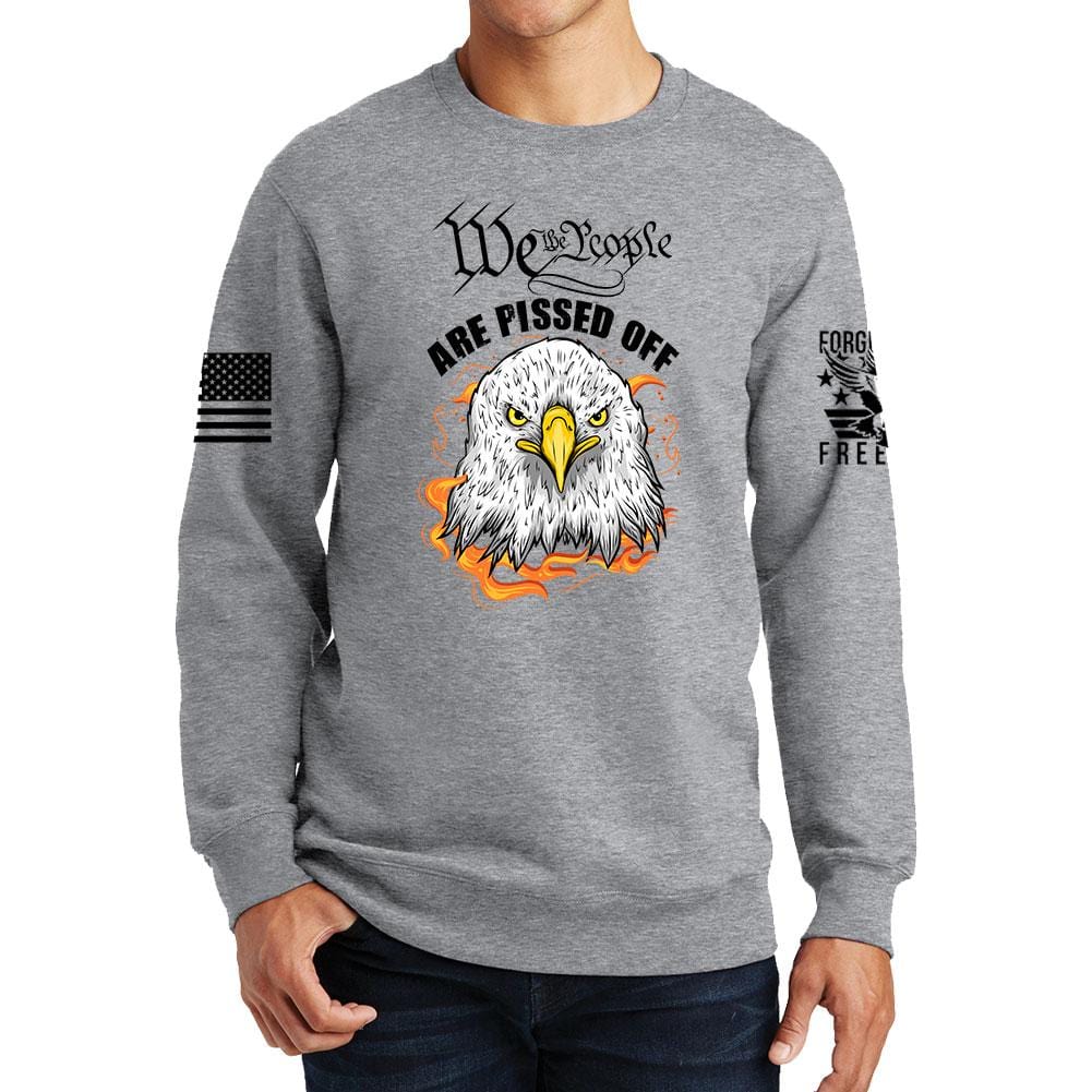 We The People Are Pissed Off Sweatshirt Style001