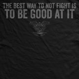 Best Way Not To Fight T-Shirt Style001