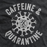 Caffeine and Quarantine T-Shirt Style001